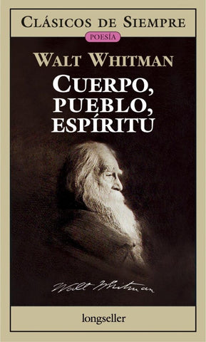 CUERPO, PUEBLO, ESPIRITU.. | Walt Whitman