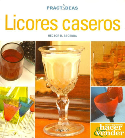 LICORES CASEROS.. | Héctor Becerra