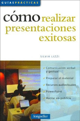 Cómo realizar presentaciones exitosas* | Silvia Lizzi