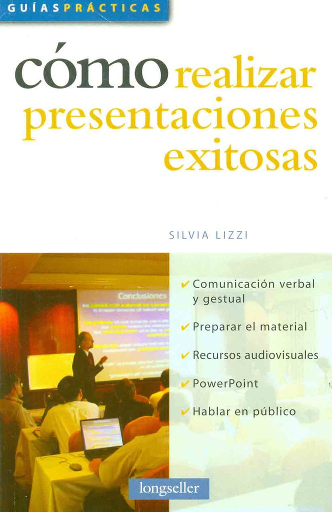 Cómo realizar presentaciones exitosas* | Silvia Lizzi