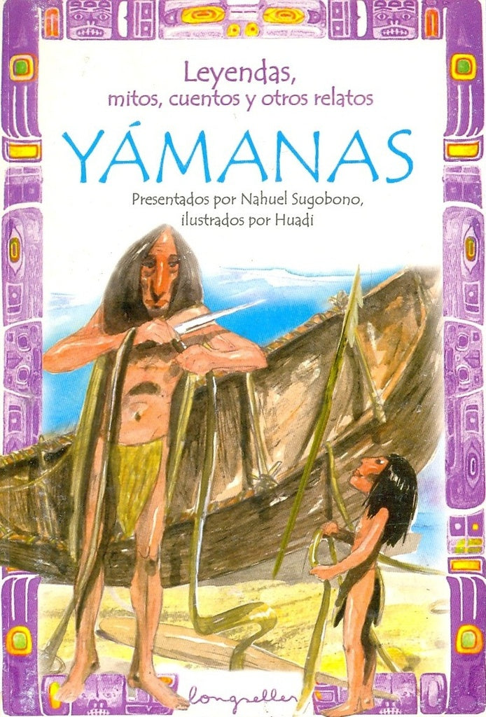 Leyendas, mitos, cuentos y otros relatos yámanas | Sugobono-Huadi