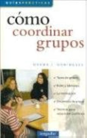 Cómo coordinar grupos* | Norma I. Domínguez