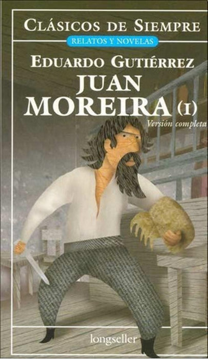 Juan Moreira* | Eduardo Gutiérrez