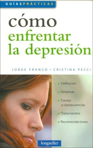 Cómo enfrentar la depresión* | Franco, Pecci