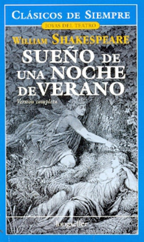 SUEÑO DE UNA NOCHE DE VERANO * | William Shakespeare