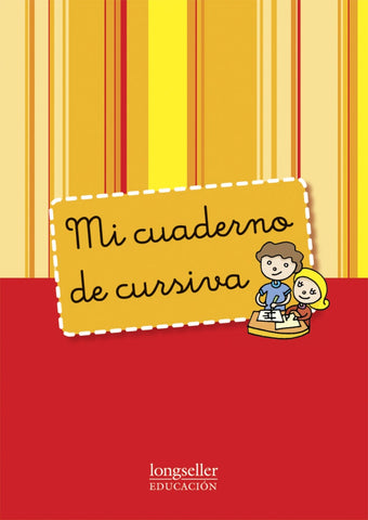 MI CUADERNO DE CURSIVA..
