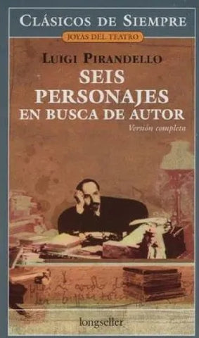 Seis personajes en busca de autor | Luiggi Pirandello