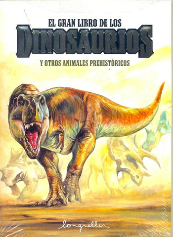 EL GRAN LIBRO DE LOS DINOSAURIOS Y OTROS ANIMALES PREHISTORICOS..