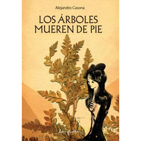 LOS ARBOLES MUEREN DE PIE | Alejandro Casona