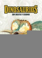 Dinosaurios con crestas y cuernos.