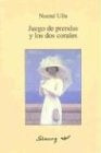 Juego de prendas y los dos corales  | Noemí Ulla