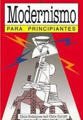 MODERNISMO PARA PRINCIPIANTES.. | Chris Garratt