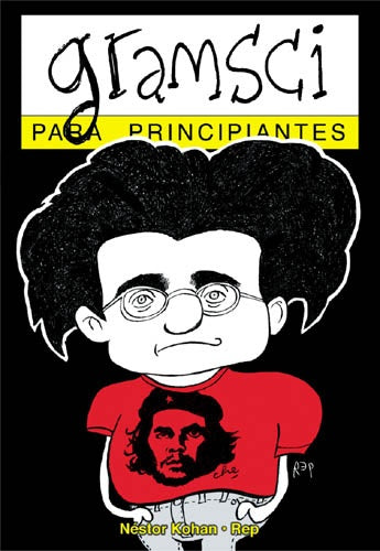 Gramsci para principiantes 86* | Néstor Boris Kohan