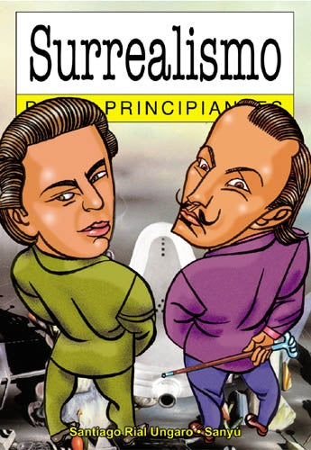 SURREALISMO PARA PRINCIPIANTES 92*.. | Rial Ungaro-Sanguiliano