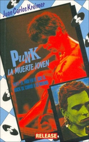 PUNK, LA MUERTE JOVEN.. | Juan Carlos Kreimer
