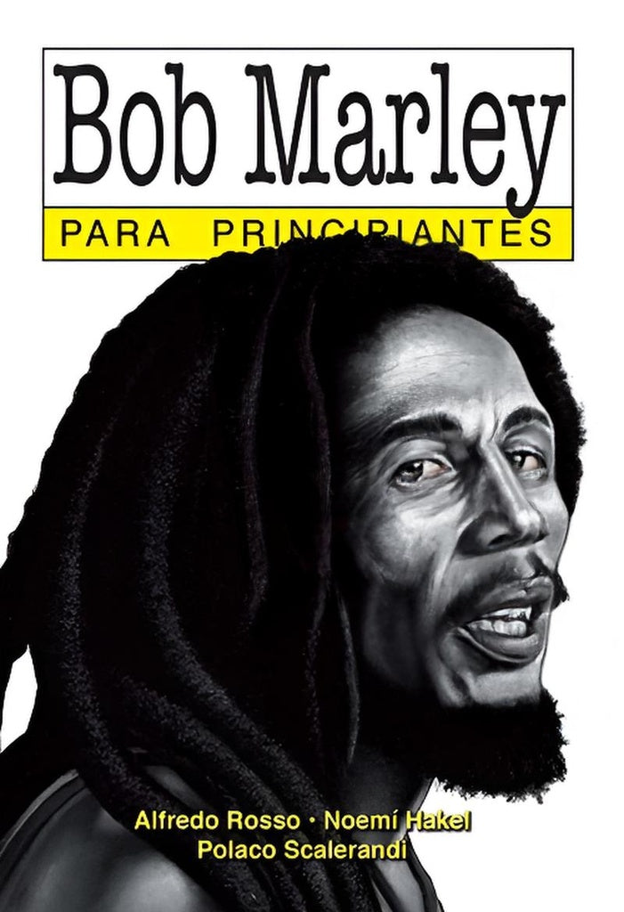 BOB MARLEY PARA PRINCIPIANTES 131*.. | Alfredo  Rosso