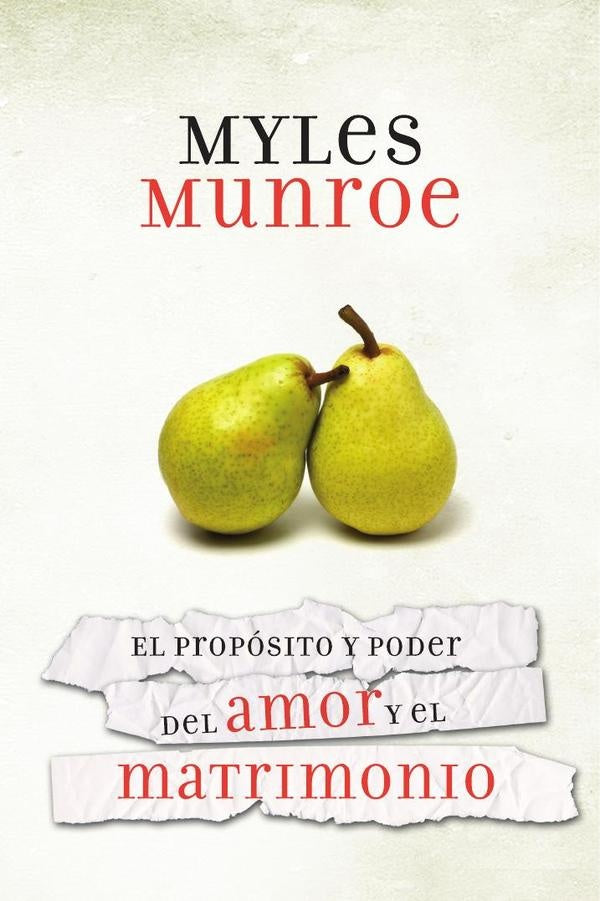 El propósito y poder del amor y el matrimonio | Myles Munroe