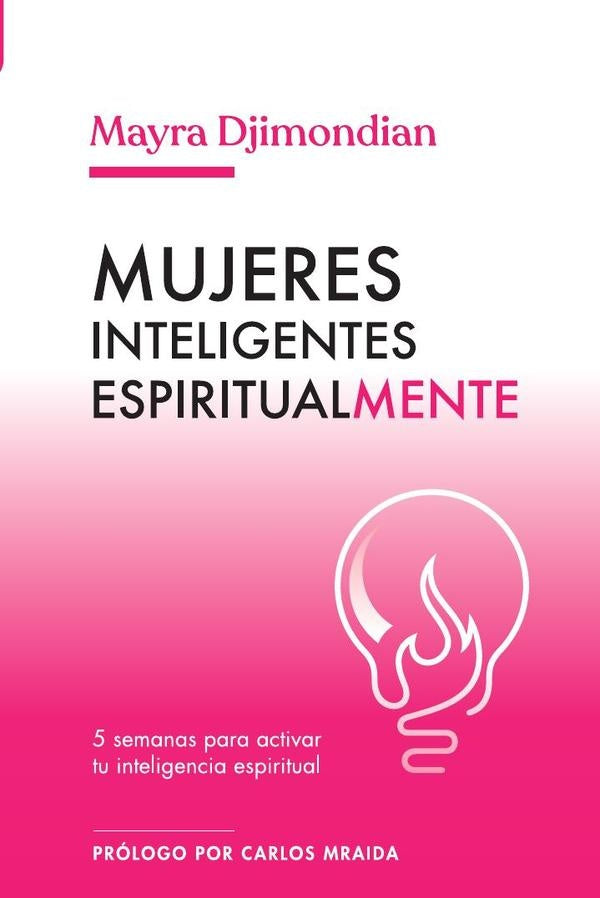 Mujeres inteligentes espiritualmente | Mayra Djmondian