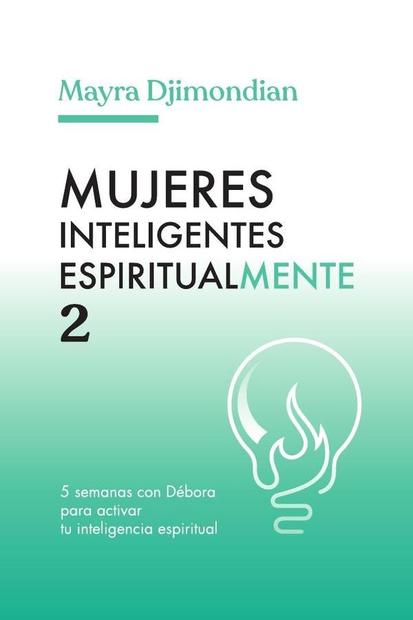 Mujeres inteligentes espiritualmente 2 | Mayra Djmondian