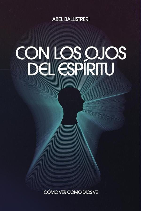 Con los ojos del Espíritu | Abel Ballistreri