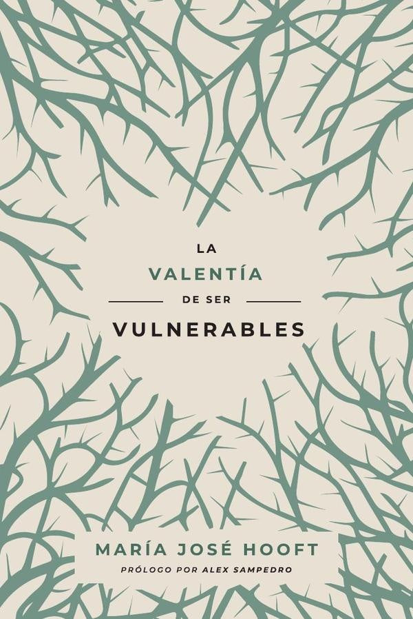 La valentía de ser vulnerables | María José Hooft