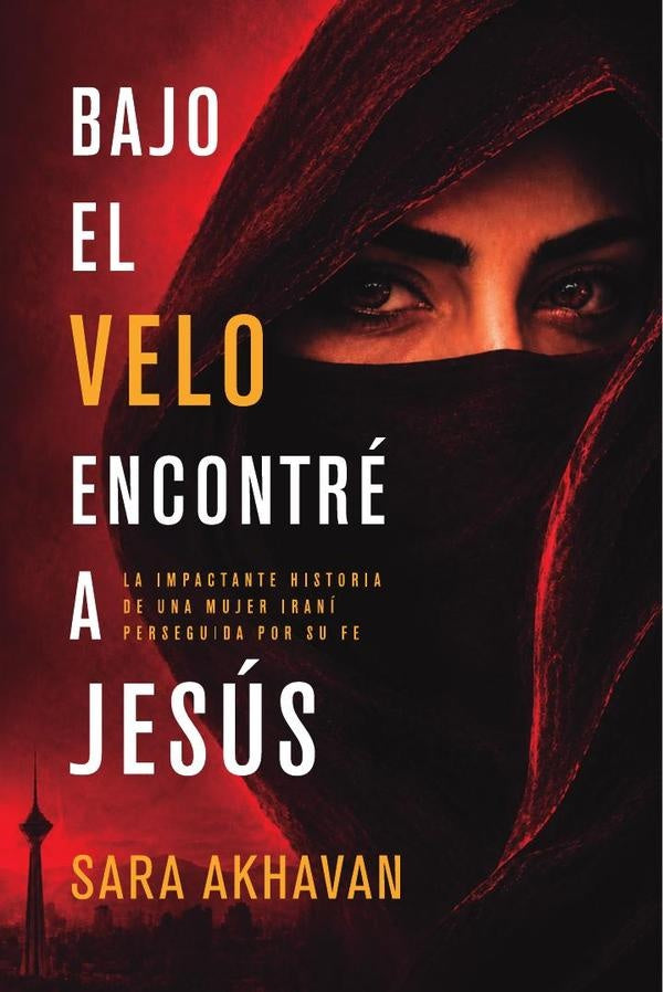 Bajo el velo encontré a Jesús | Sara Akhavan