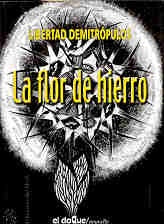 Flor de hierro, La | Libertad Demitrópulos