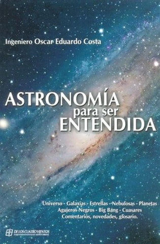 Astronomía para ser entendida | Oscar Eduardo Costa