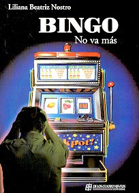 Bingo, no va más | Liliana Beatriz Nostro