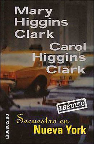 SECUESTRO EN NUEVA YORK.. | Carol Higgins Clark