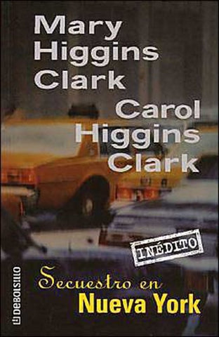 SECUESTRO EN NUEVA YORK..* | Carol Higgins Clark