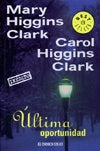 ULTIMA OPORTUNIDAD | Mary Higgins Clark