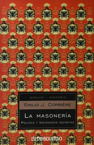 LA MASONERIA.. | Emilio J. Corbiére