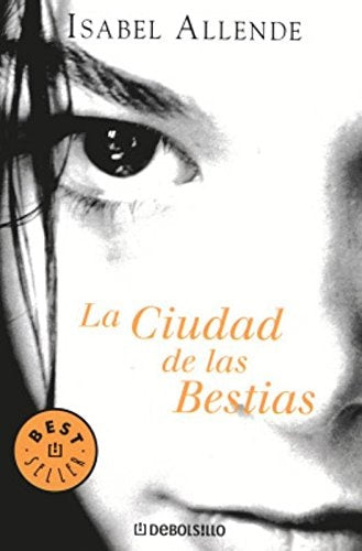 LA CIUDAD DE LAS BESTIAS.. | Isabel Allende