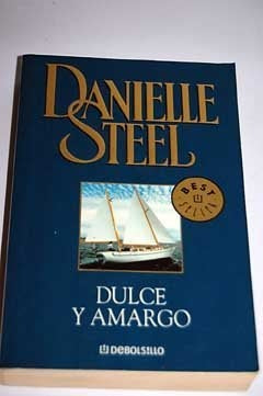 dulce y amargo* | Danielle Steel