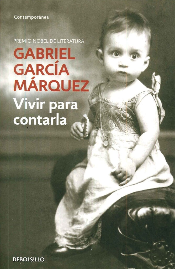 VIVIR PARA CONTARLA* | GABRIEL GARCÍA MÁRQUEZ