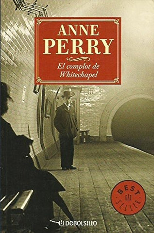 EL COMPLOT DE WHITECHAPEL | Anne Perry