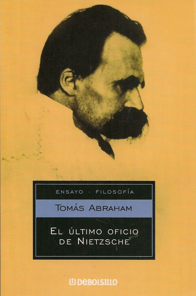 El último oficio de Nietzsche  | Tomás Abraham