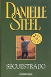 SECUESTRADO  | Danielle Steel