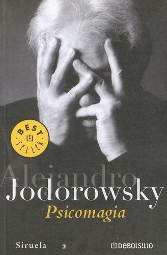 PSICOMAGIA*.. | Alejandro Jodorowsky