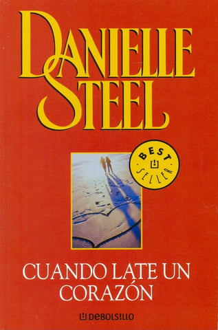 CUANDO LATE UN CORAZON * | Danielle Steel