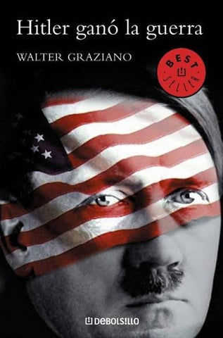HITLER GANÓ LA GUERRA | Walter Gustavo Graziano