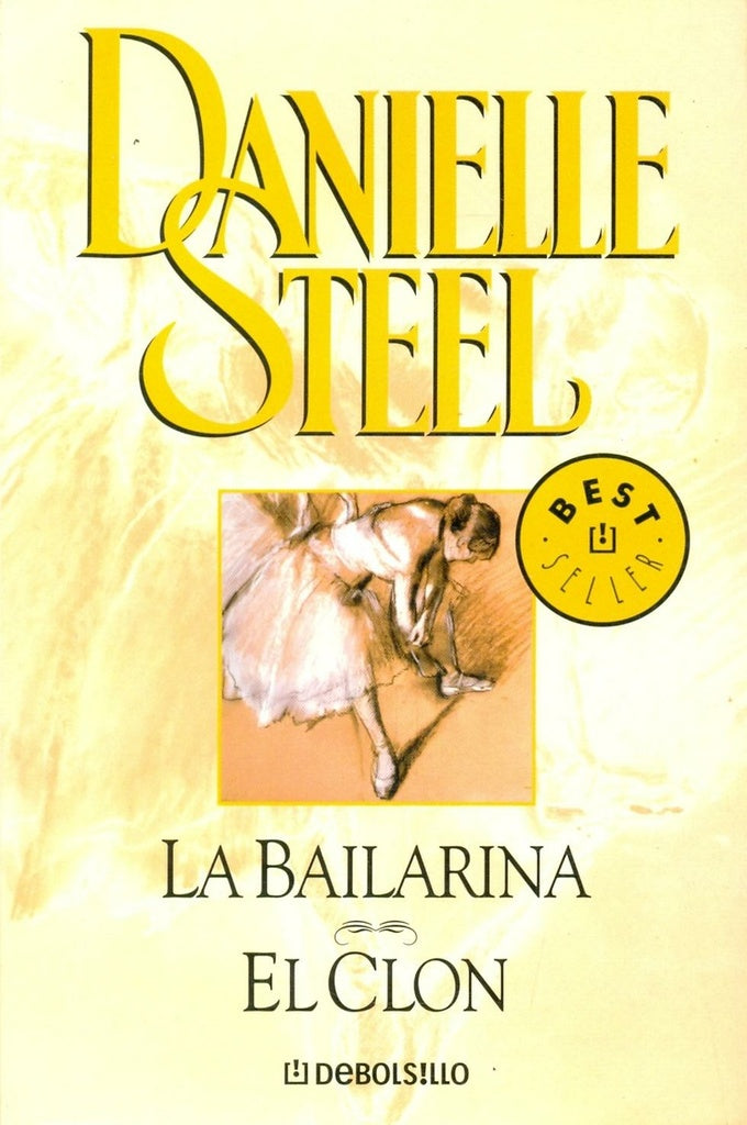 LA BAILARINA - EL CLON * | Danielle Steel