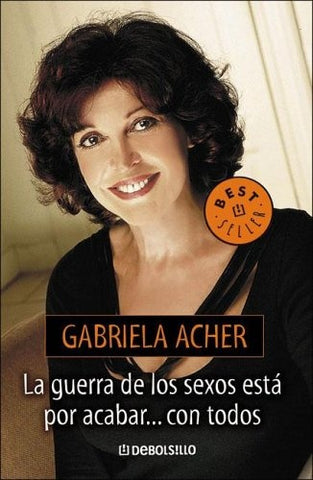La guerra de los sexos esta por acabar...con todos * | Gabriela Acher