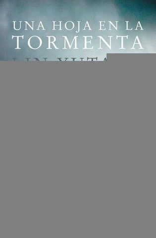 UNA HOJA EN LA TORMENTA.. | Lin Yutang