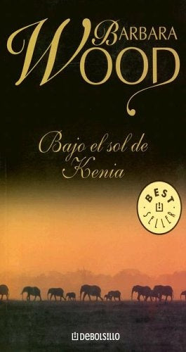 BAJO EL SOL DE KENIA * | Barbara Wood