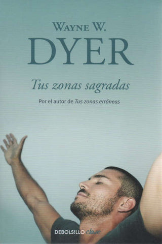TUS ZONAS SAGRADAS  | Wayne W. Dyer