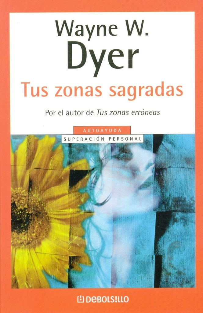 TUS ZONAS SAGRADAS*.. | Wayne W. Dyer