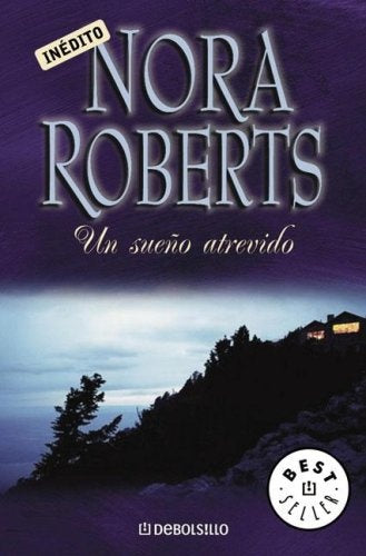 UN SUEÑO ATREVIDO.C | Nora Roberts