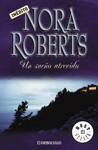 UN SUEÑO ATREVIDO.C | Nora Roberts